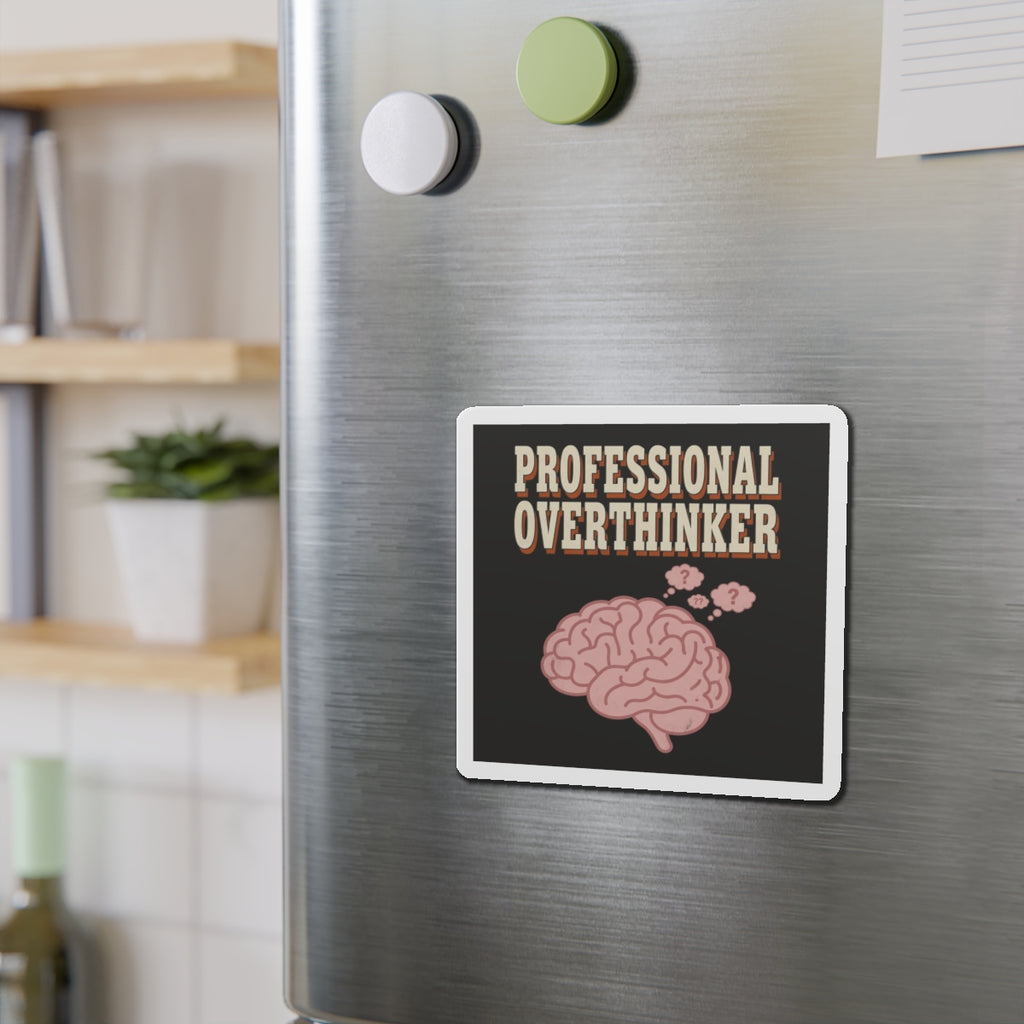Professional Overthinker Magnet