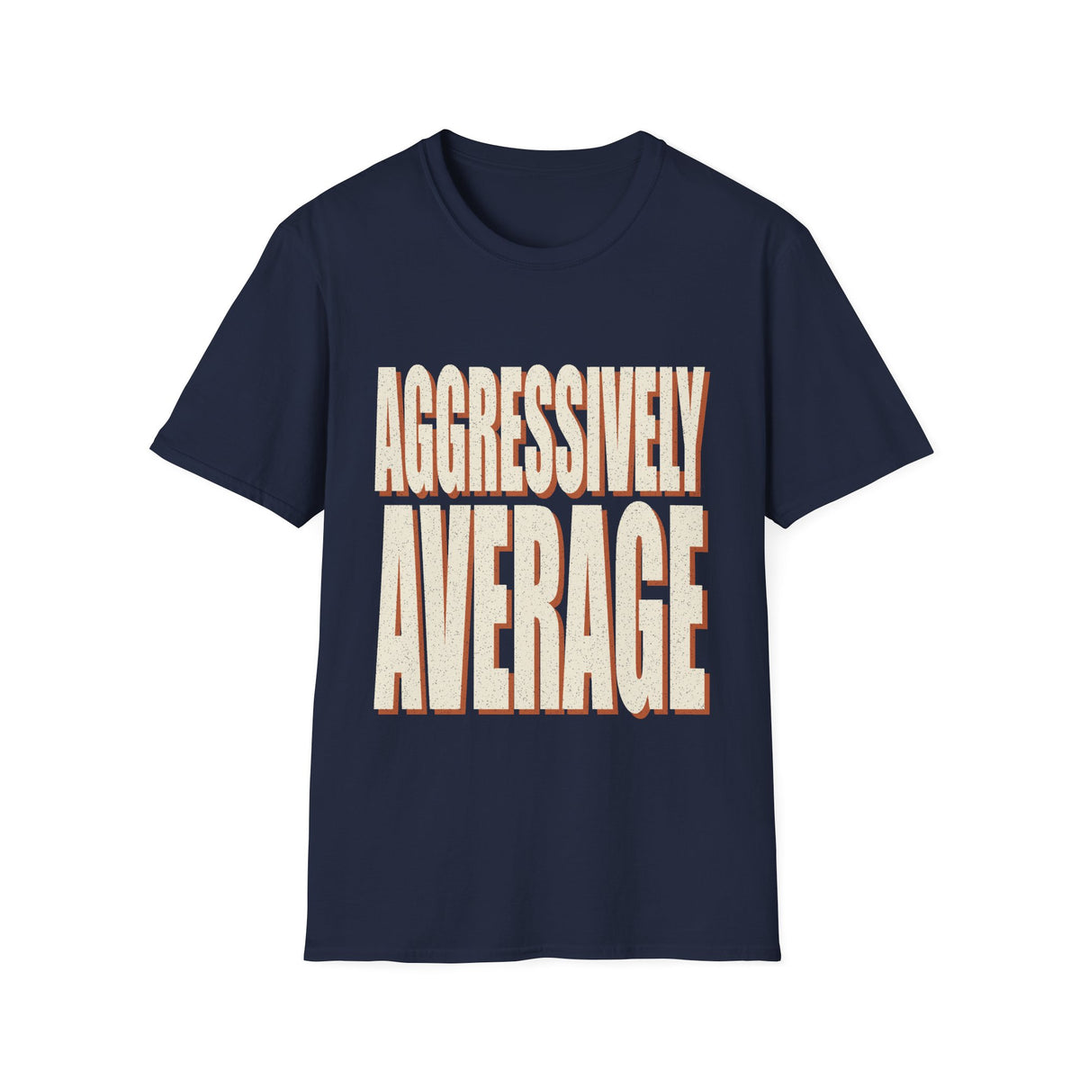 Aggressively Average T-Shirt