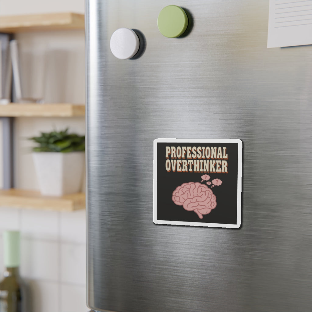 Professional Overthinker Magnet