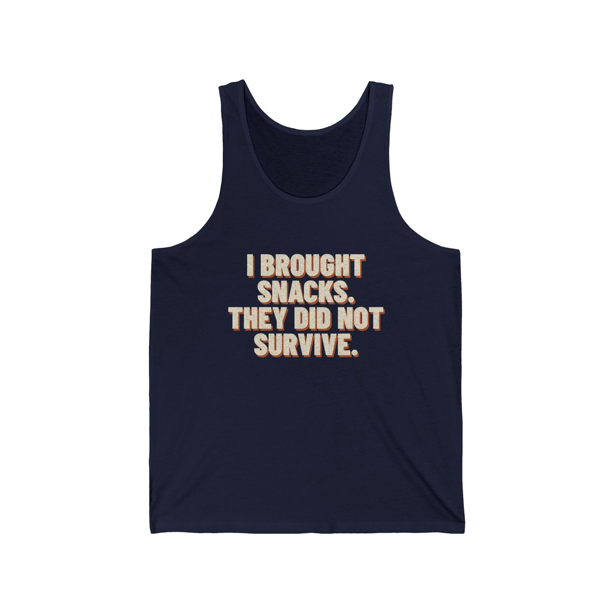 I Brought Snacks. They Did Not Survive. Tank Top