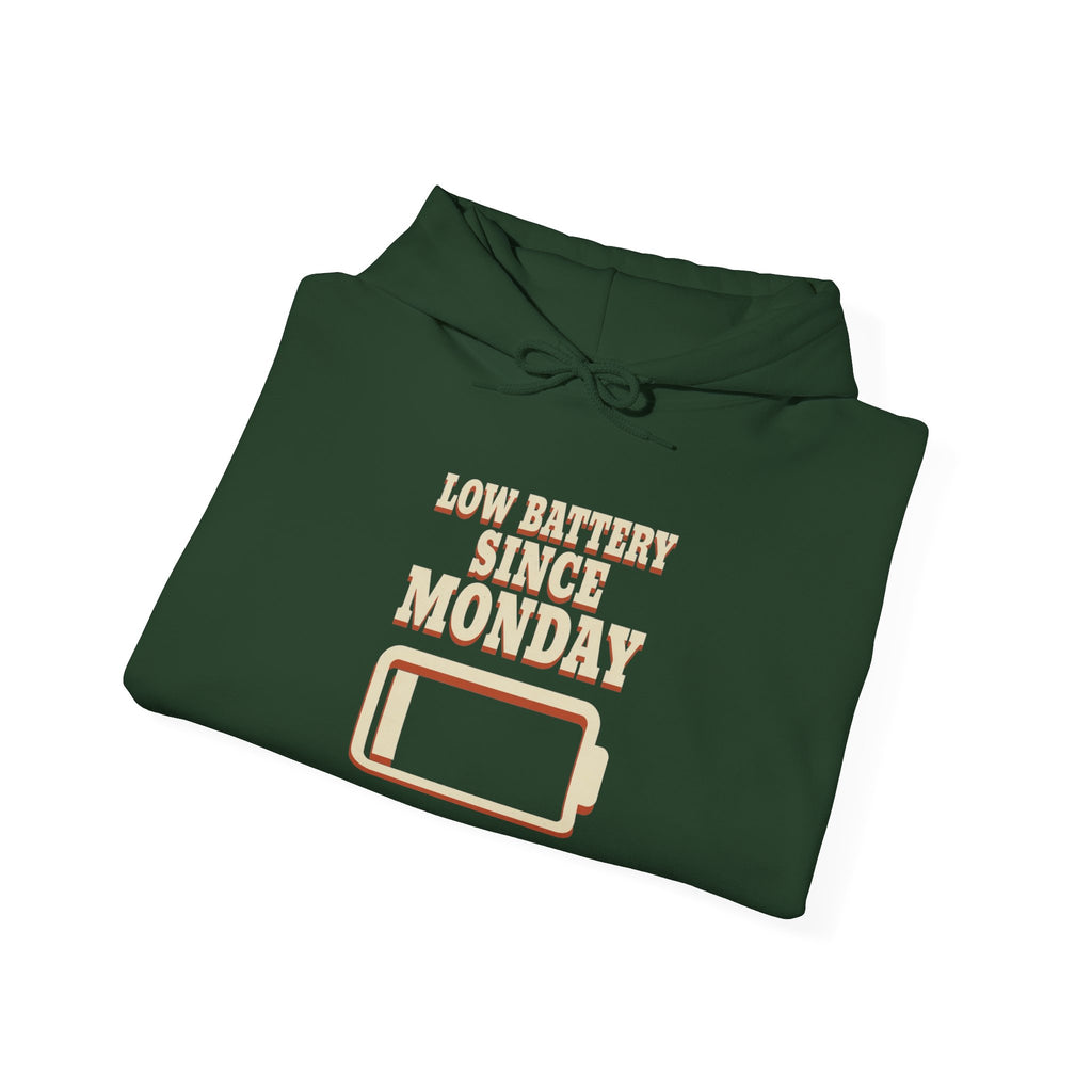 Low Battery Since Monday Hoodie