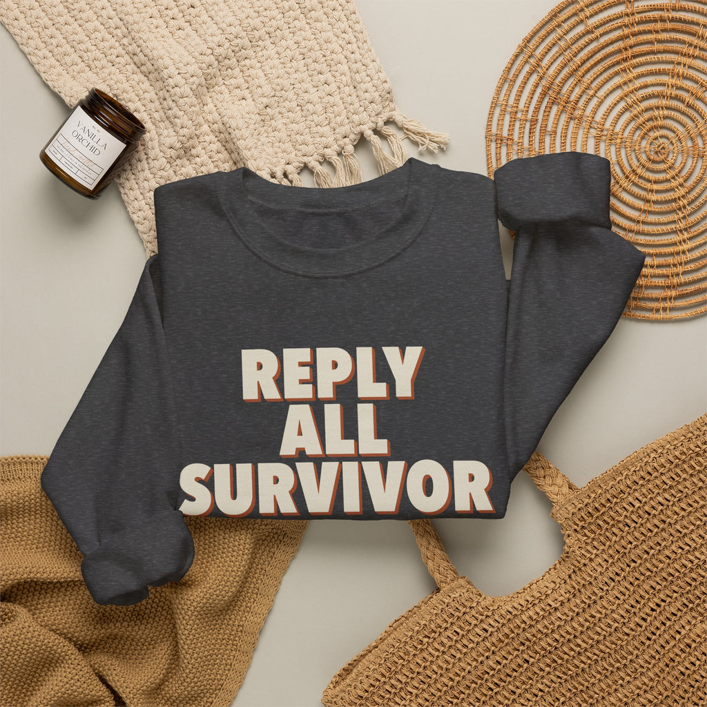 Reply All Survivor Sweatshirt
