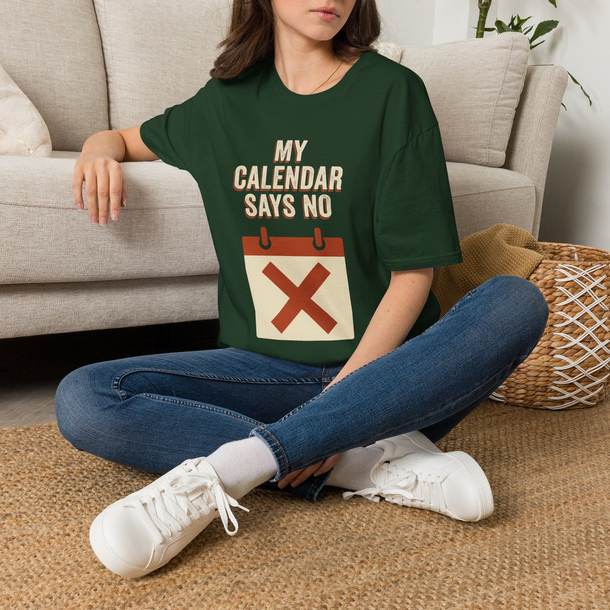 My Calendar Says No T-Shirt