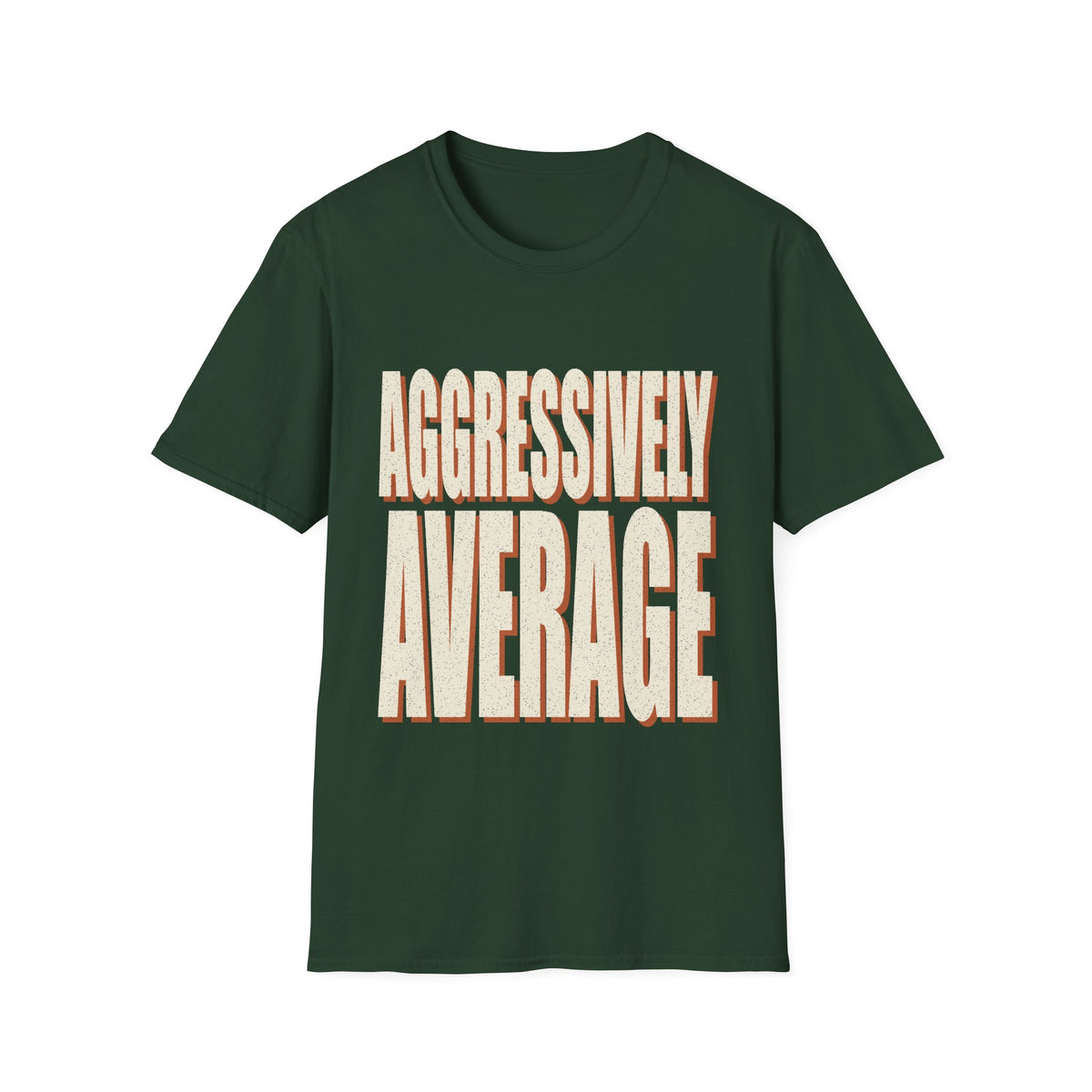 Aggressively Average T-Shirt