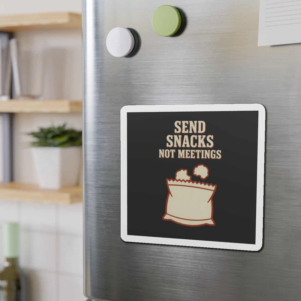 Send Snacks Not Meetings Magnet