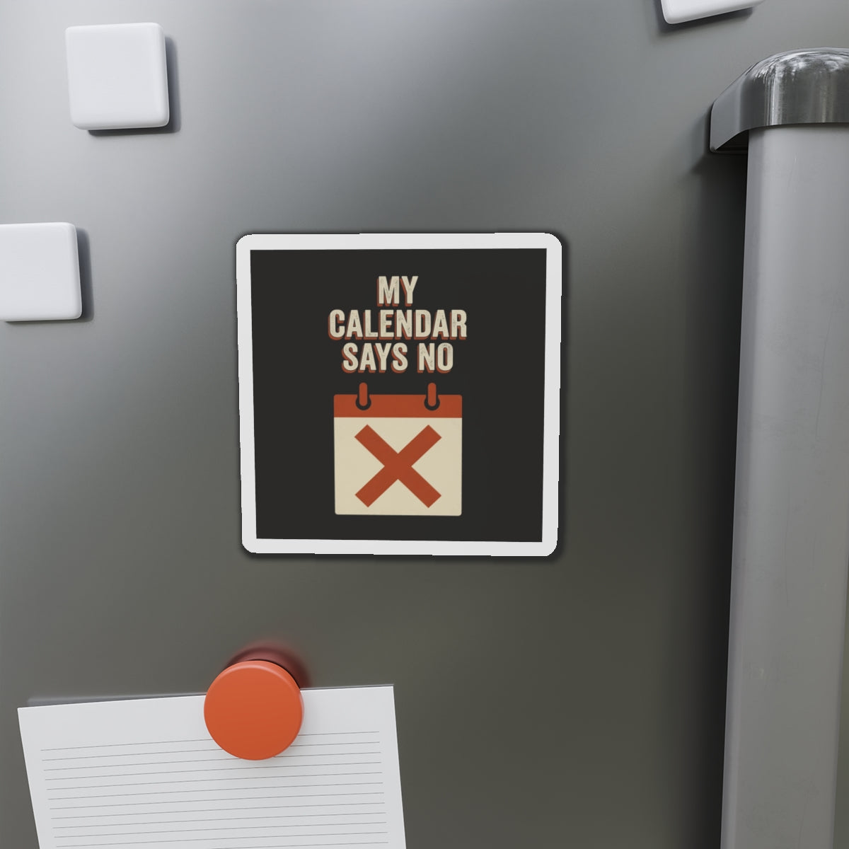 My Calendar Says No Magnet