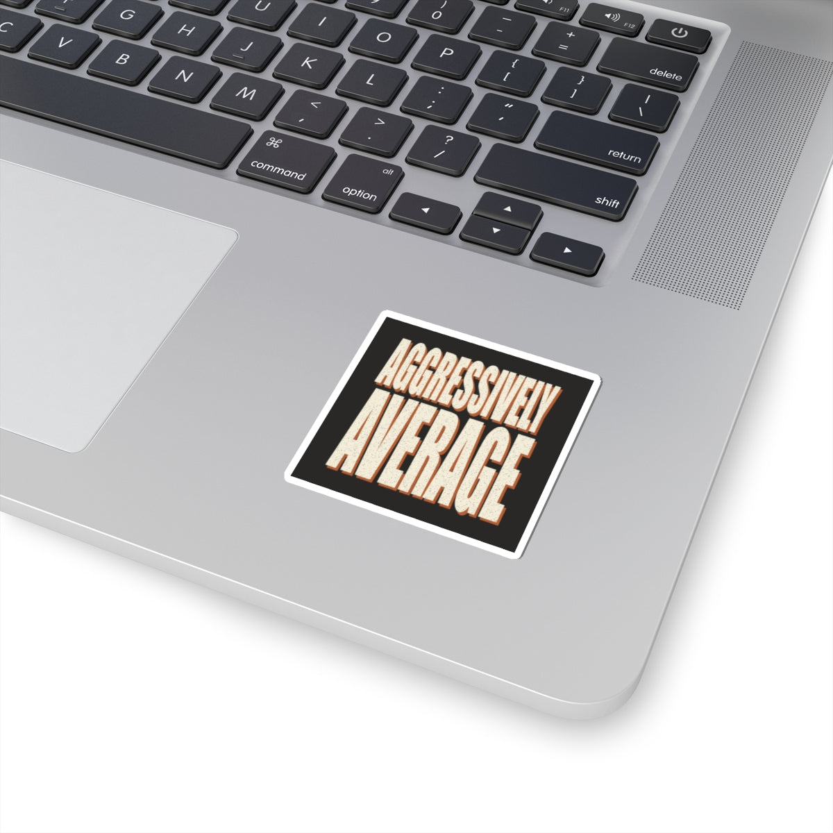 Aggressively Average Sticker