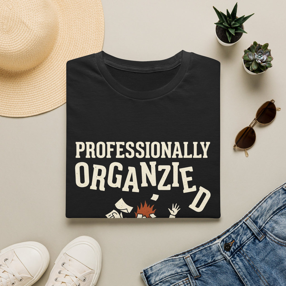 Professionally Organzied T-Shirt