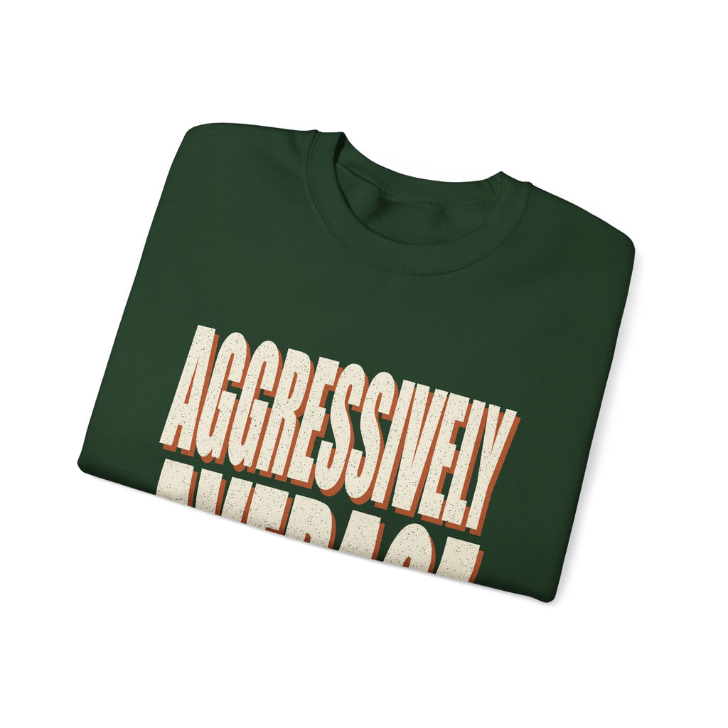 Aggressively Average Sweatshirt