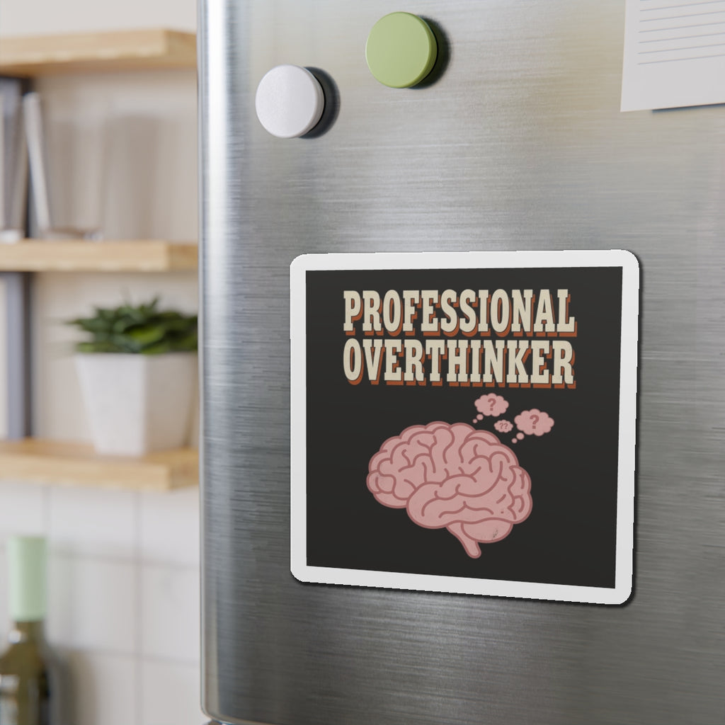 Professional Overthinker Magnet