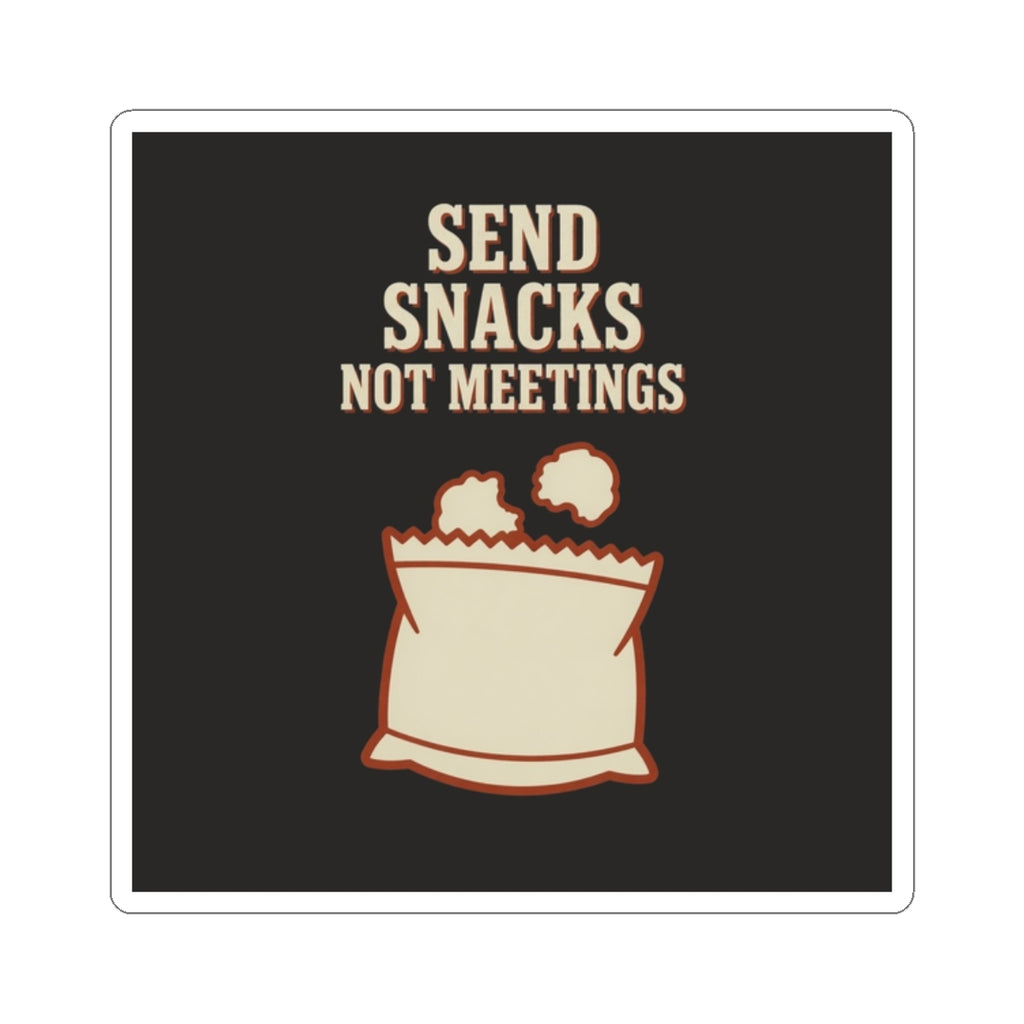 Send Snacks Not Meetings Sticker