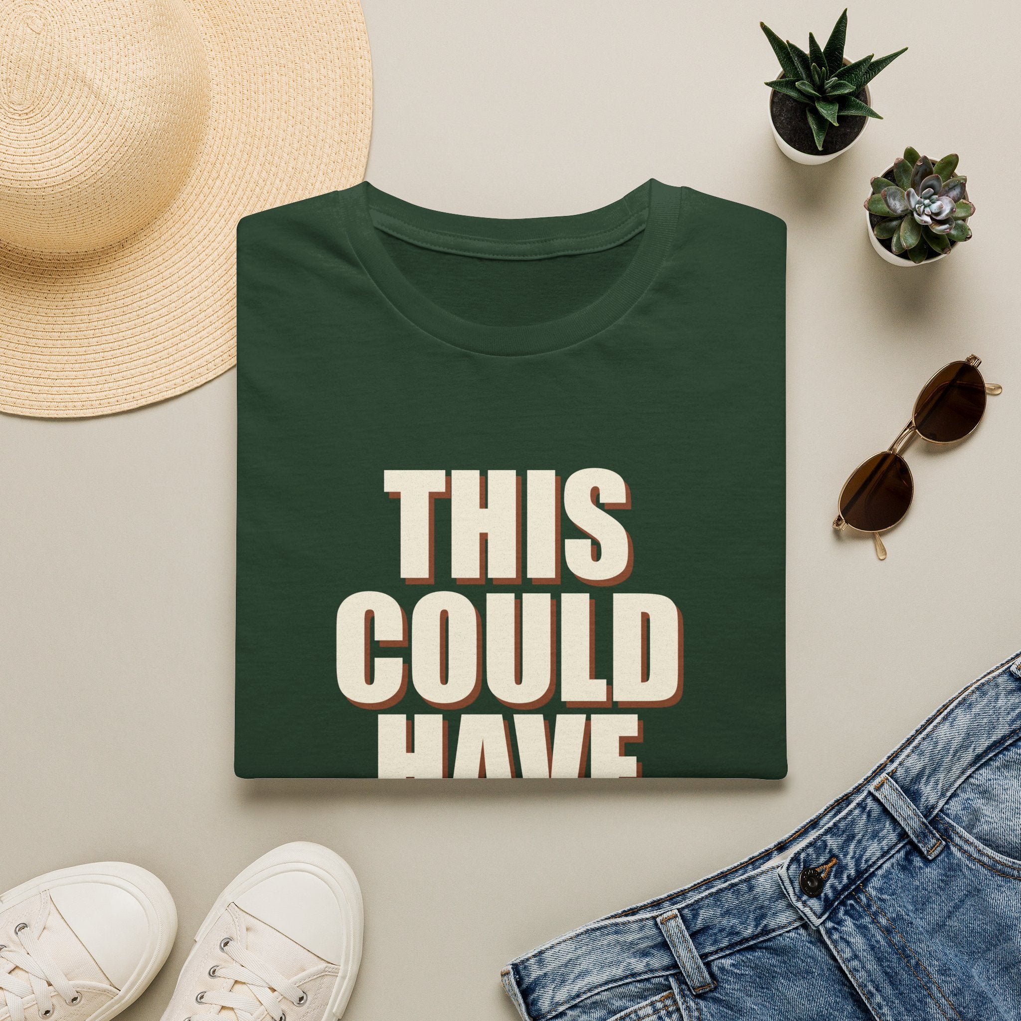 This Could Have Been Nothing T-Shirt