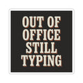 Out Of Office Still Typing Sticker