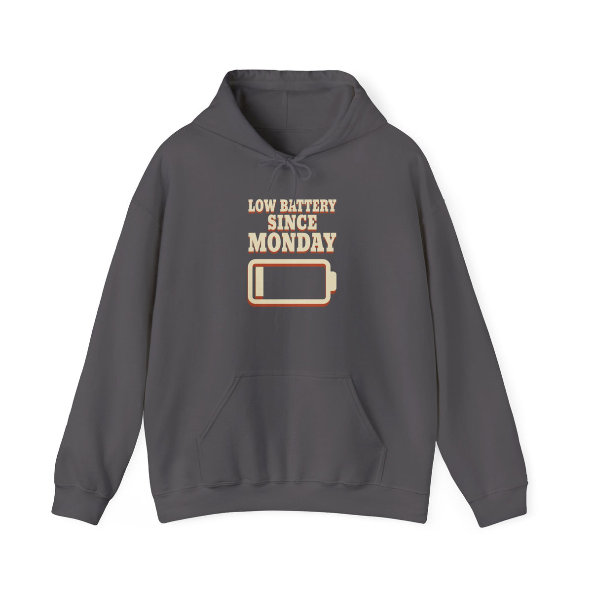 Low Battery Since Monday Hoodie