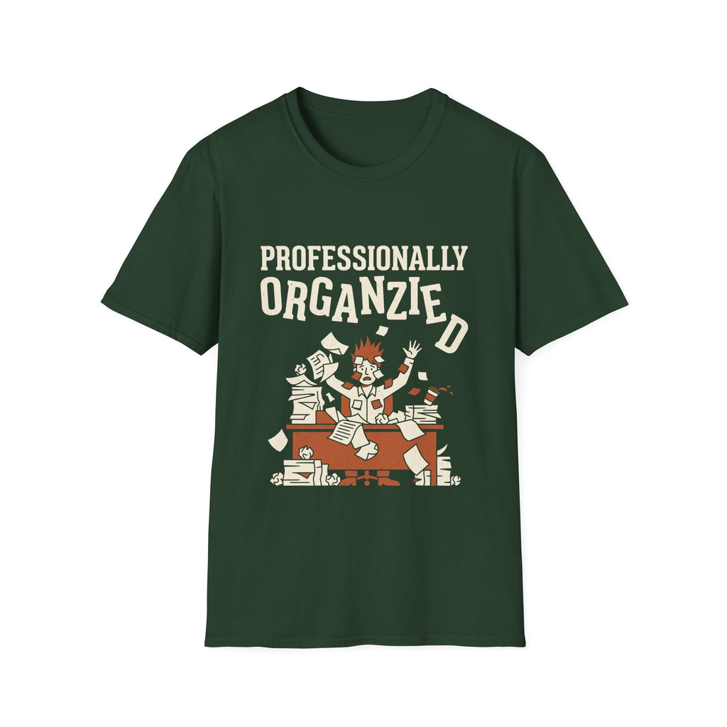 Professionally Organzied T-Shirt