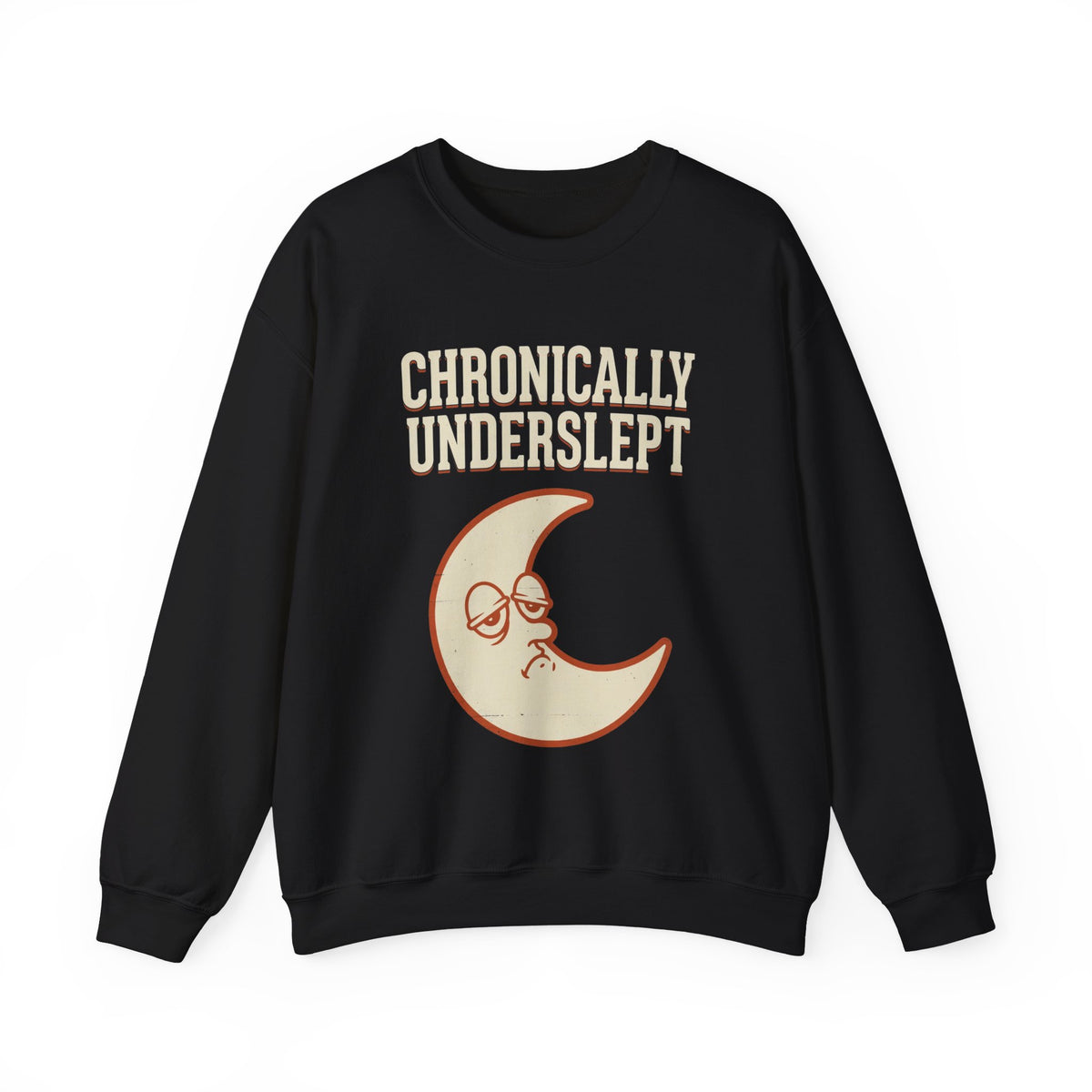 Chronically Underslept Sweatshirt
