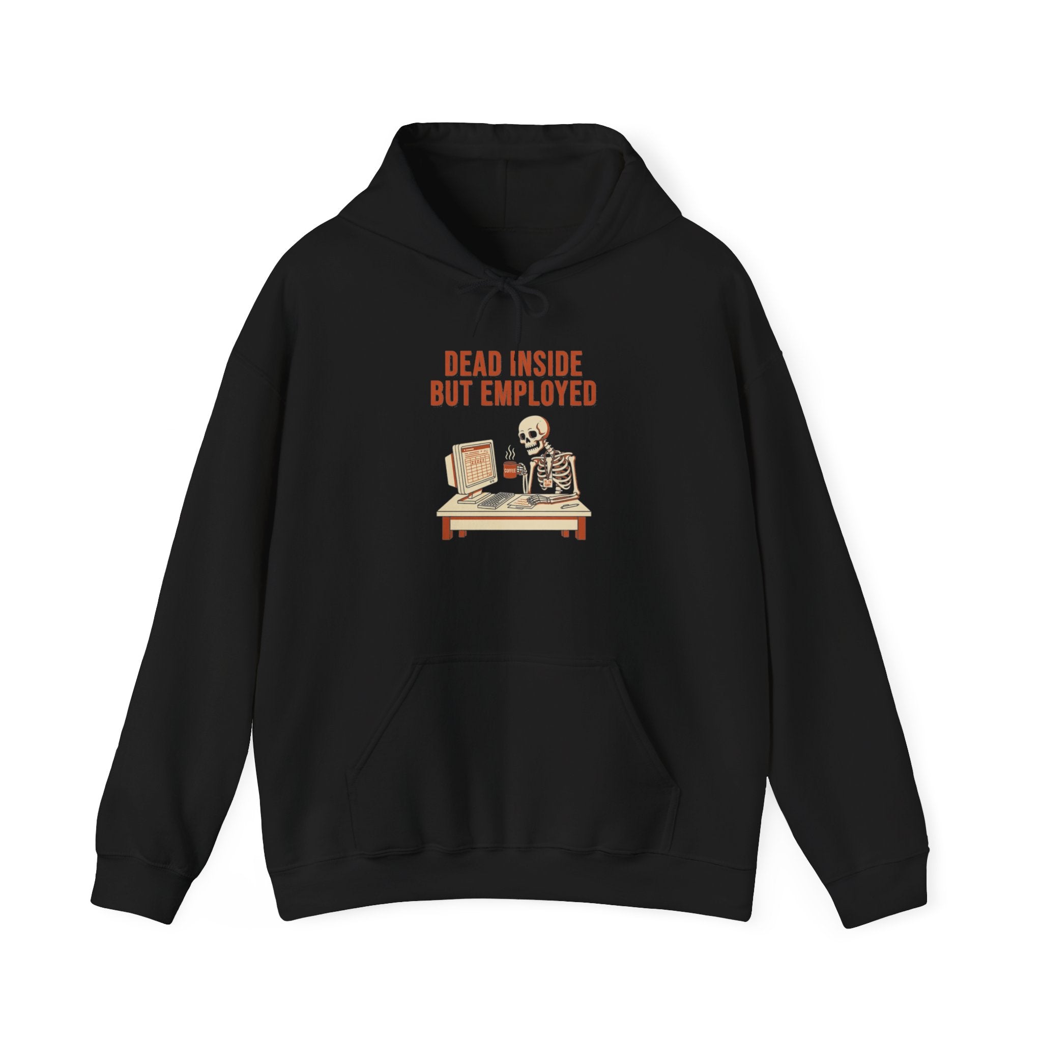Dead Inside But Employed Hoodie