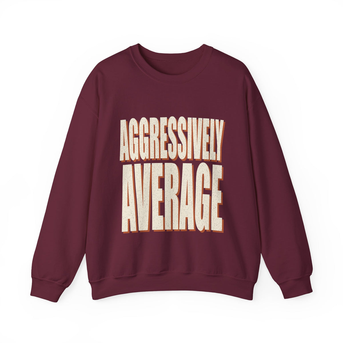 Aggressively Average Sweatshirt