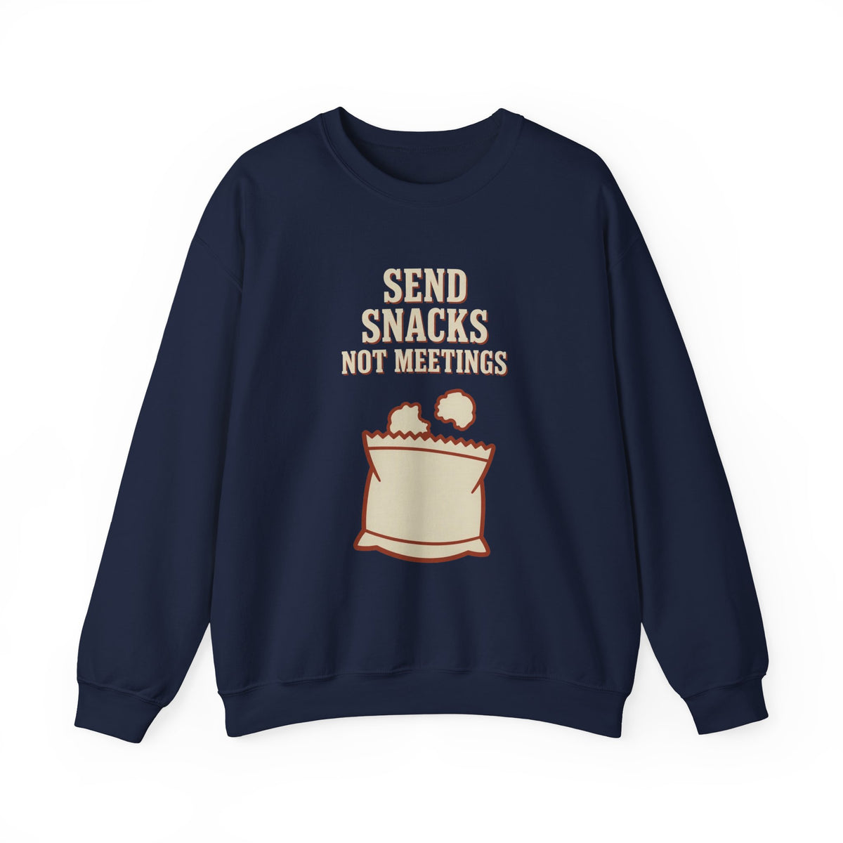Send Snacks Not Meetings Sweatshirt