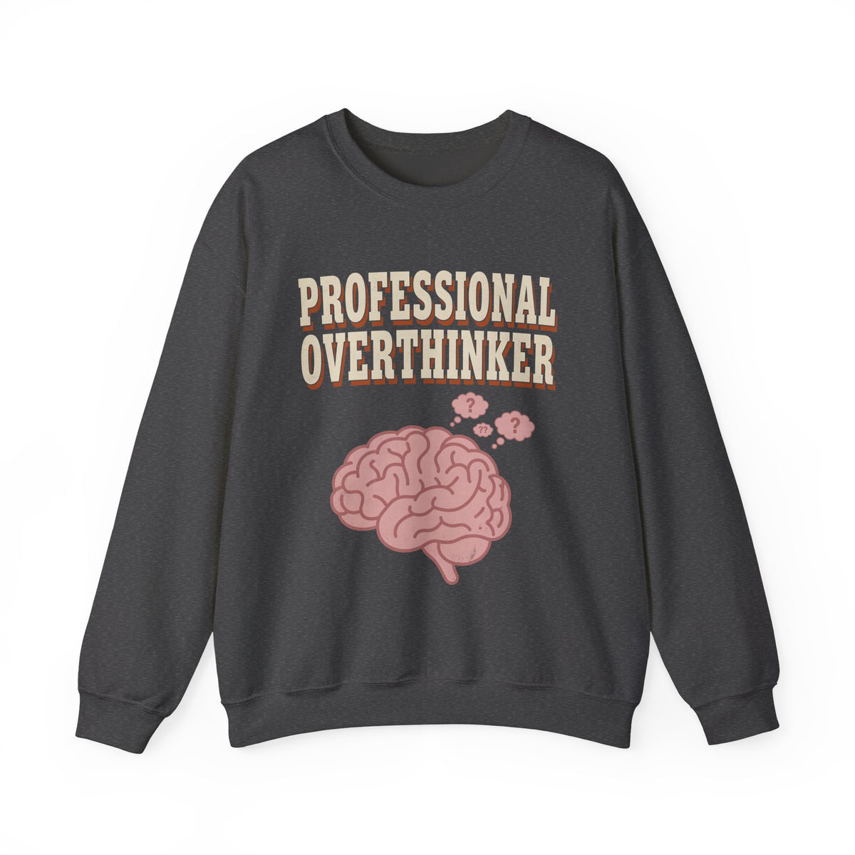 Professional Overthinker Sweatshirt