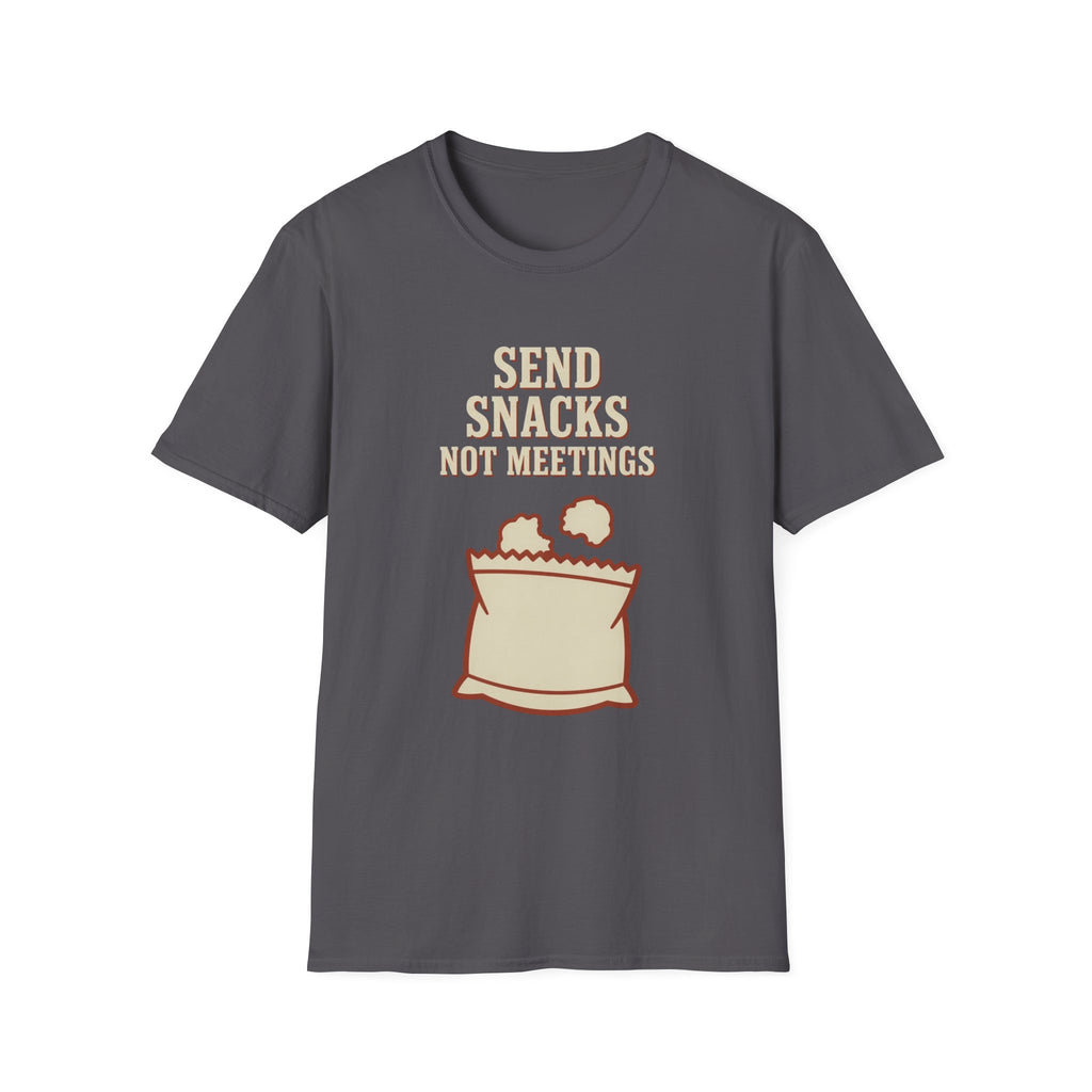 Send Snacks Not Meetings T-Shirt
