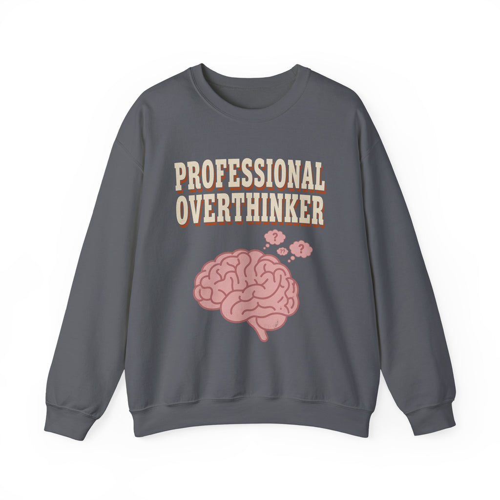 Professional Overthinker Sweatshirt