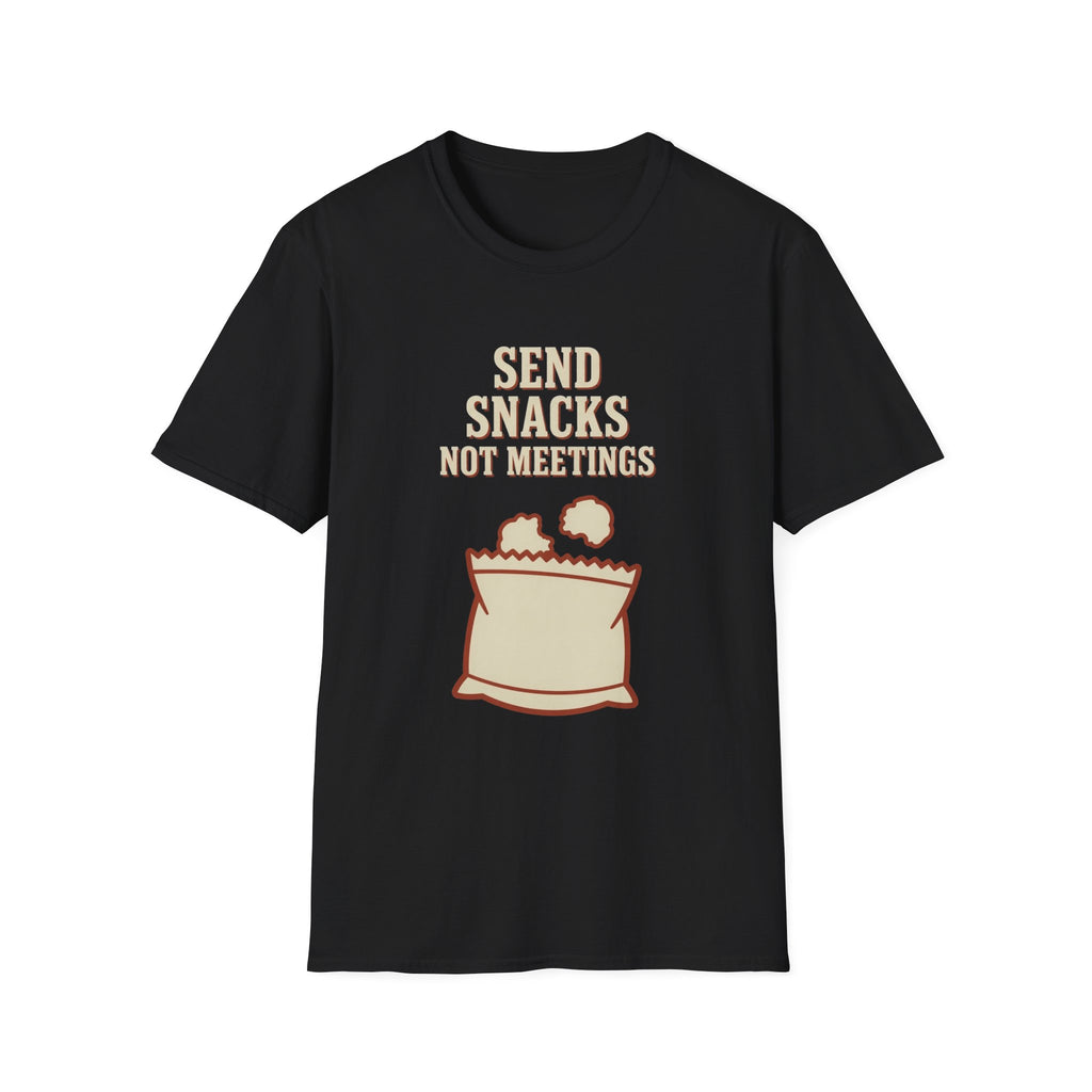 Send Snacks Not Meetings T-Shirt
