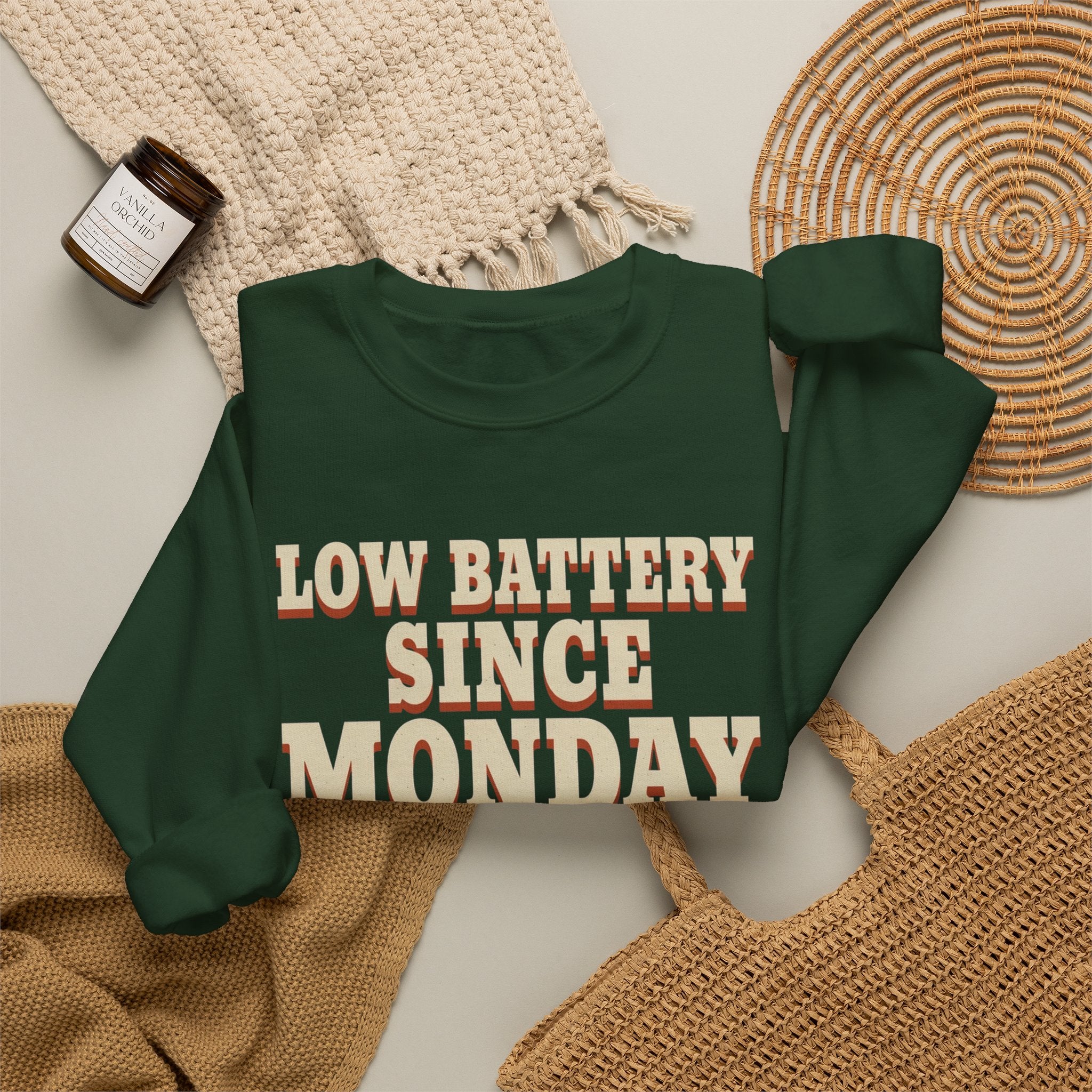 Low Battery Since Monday Sweatshirt