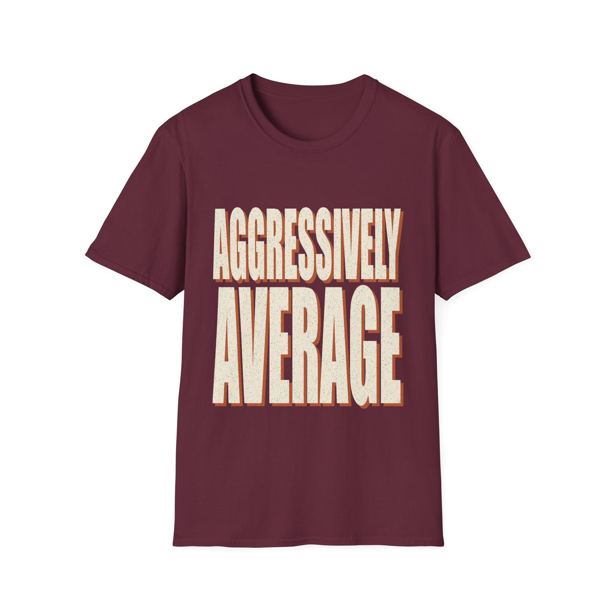 Aggressively Average T-Shirt