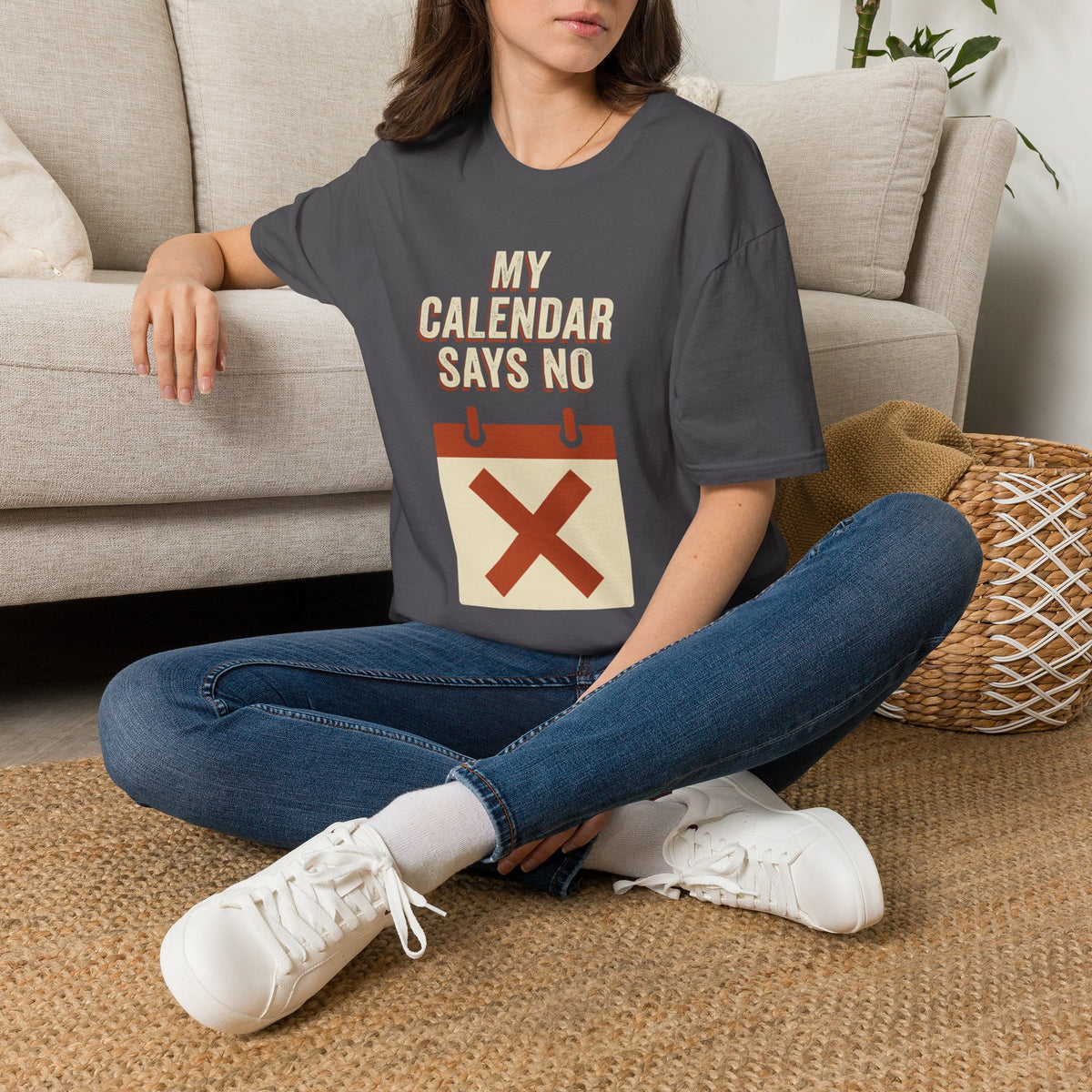 My Calendar Says No T-Shirt
