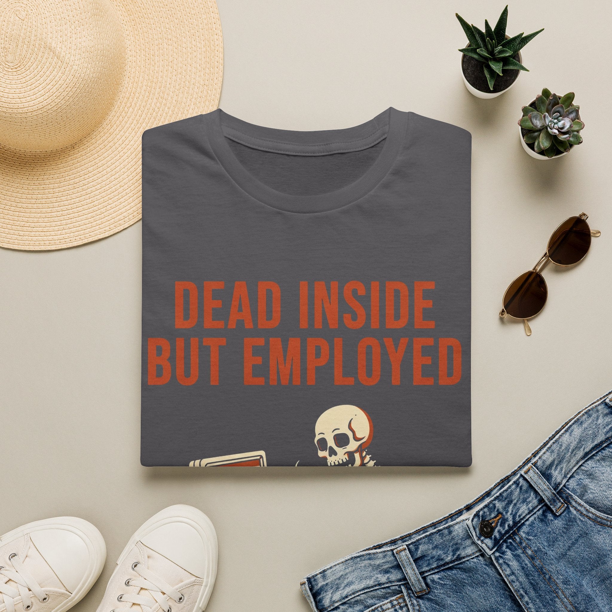 Dead Inside But Employed T-Shirt