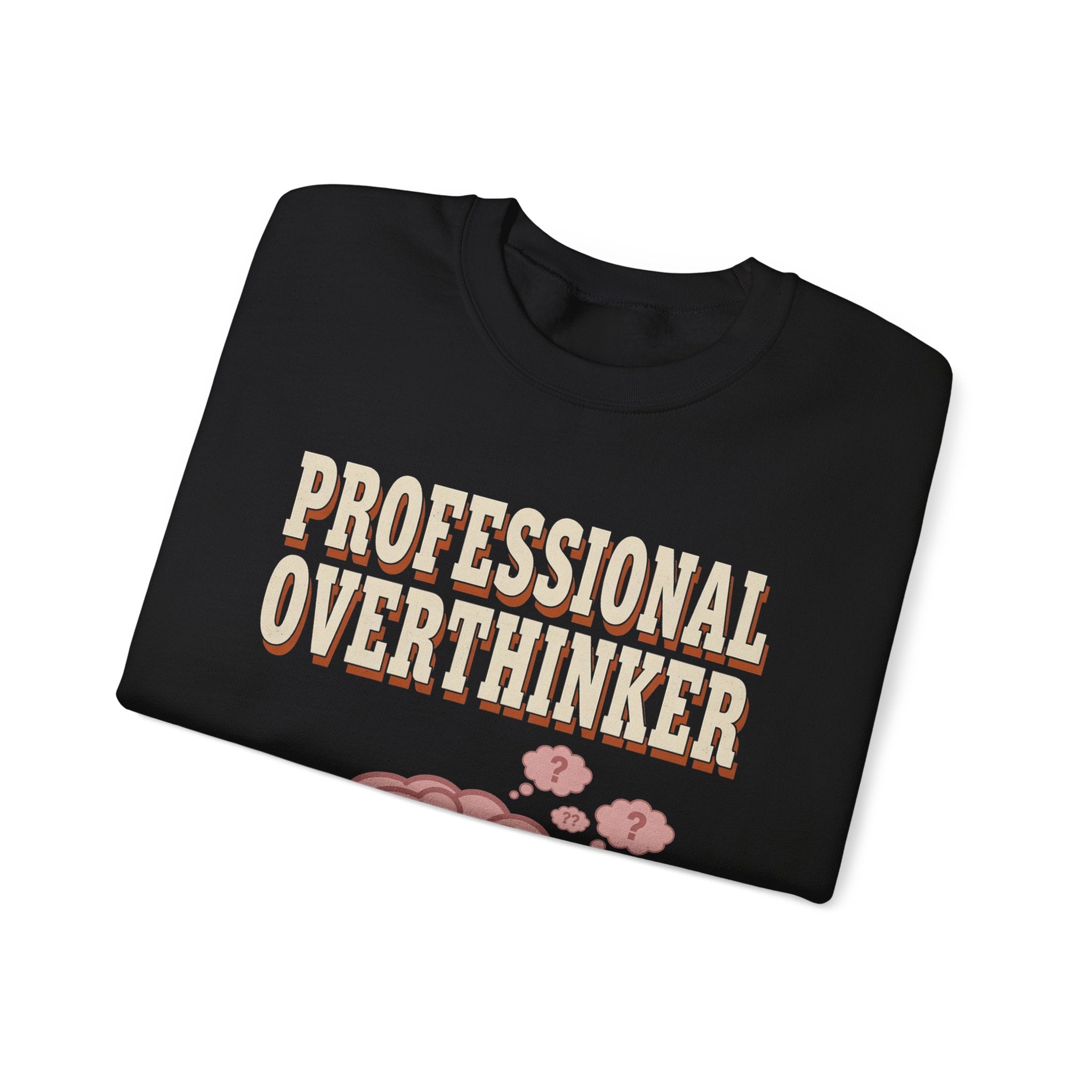 Professional Overthinker Sweatshirt