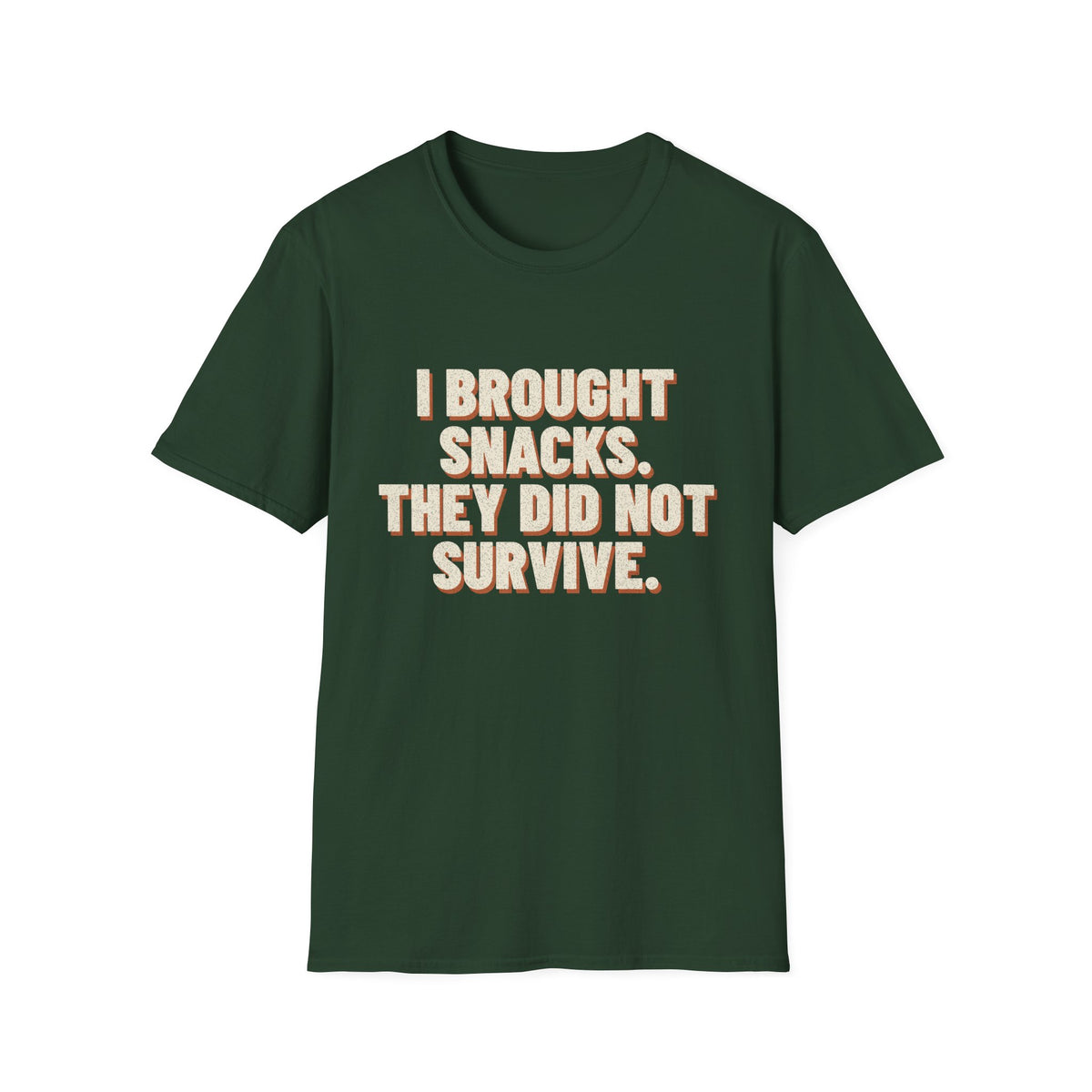 I Brought Snacks. They Did Not Survive. T-Shirt