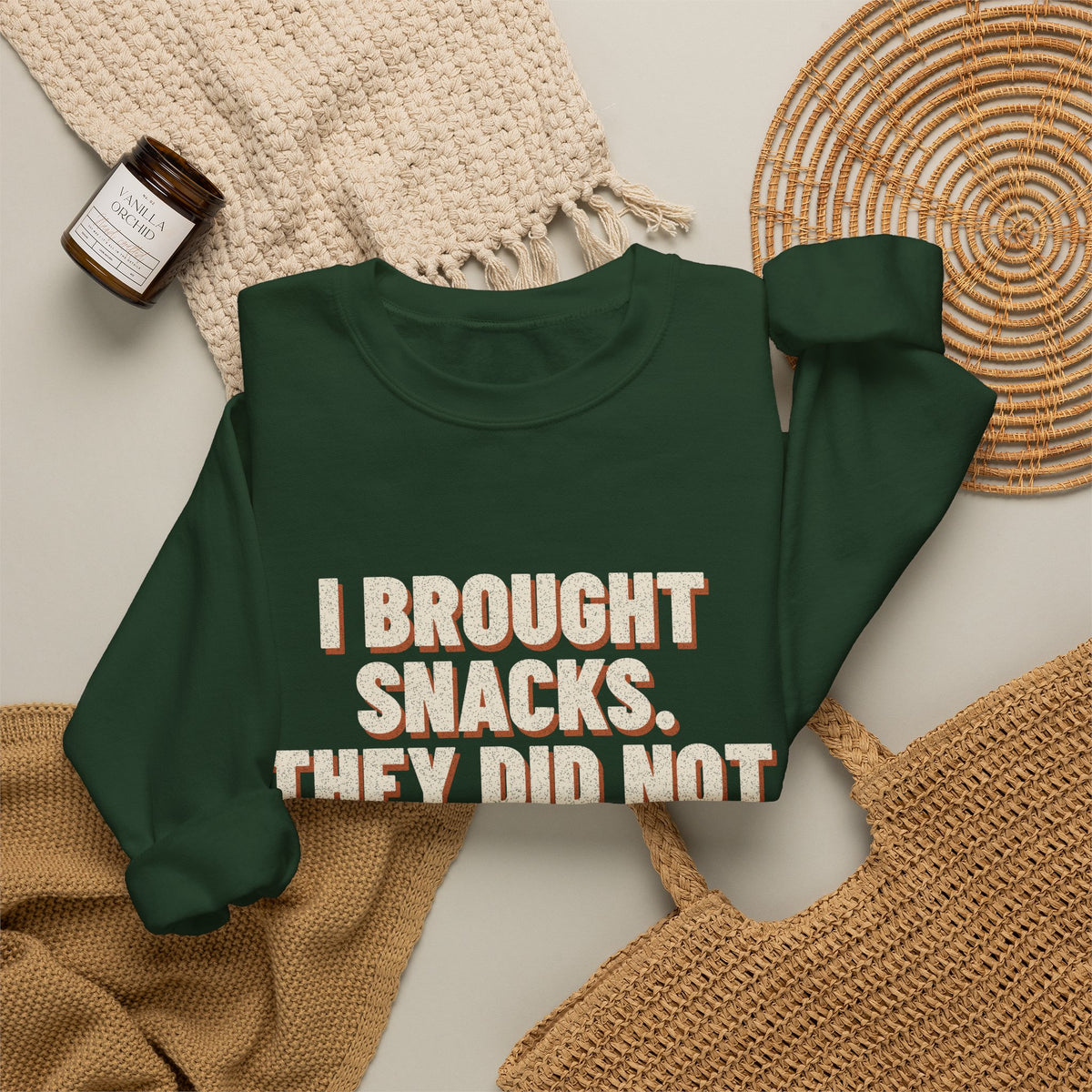 I Brought Snacks. They Did Not Survive. Sweatshirt