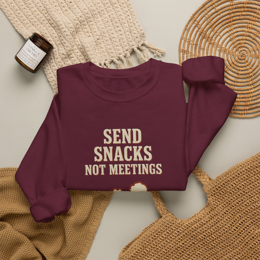 Send Snacks Not Meetings Sweatshirt