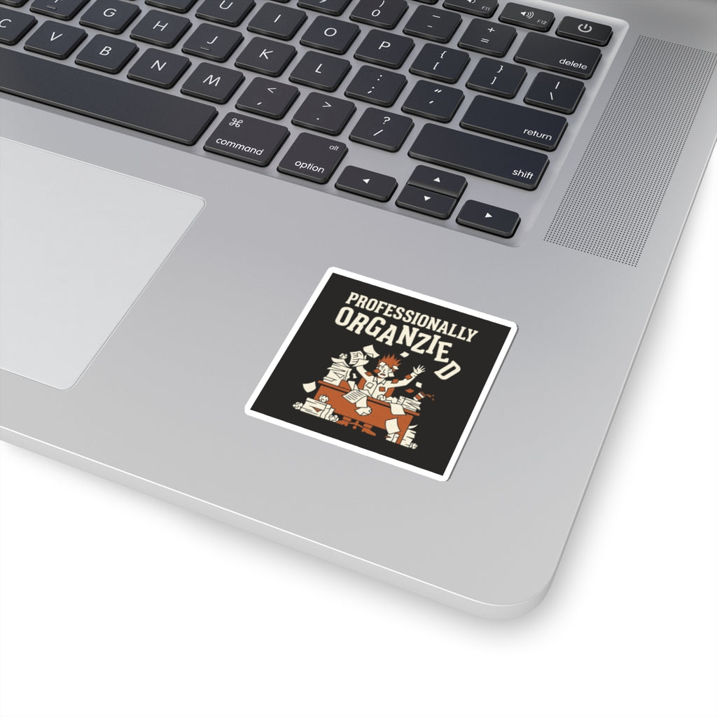Professionally Organzied Sticker