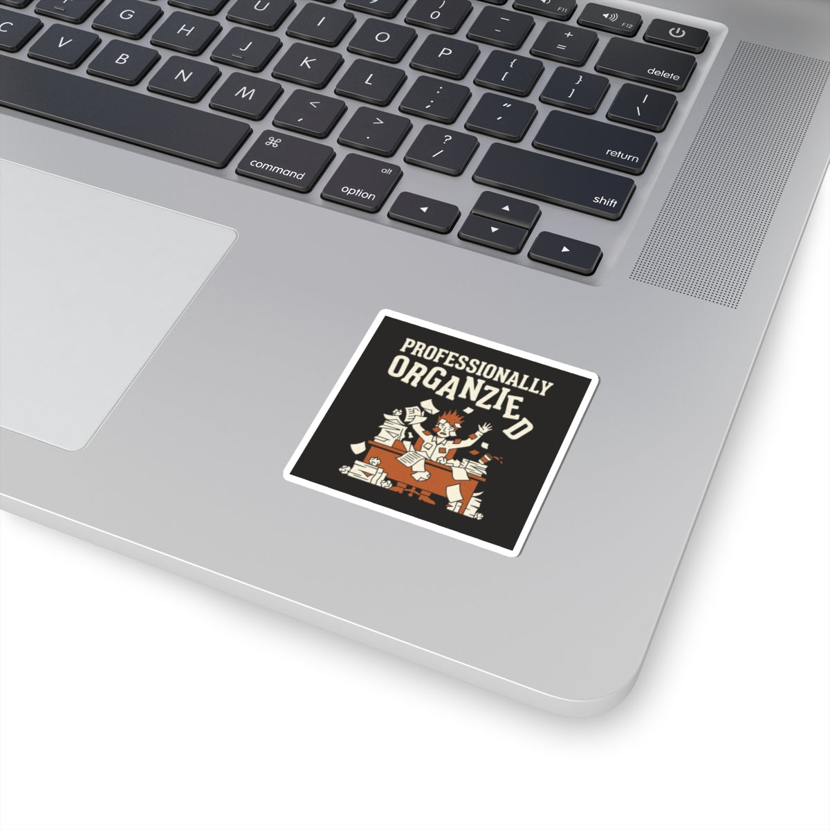 Professionally Organzied Sticker