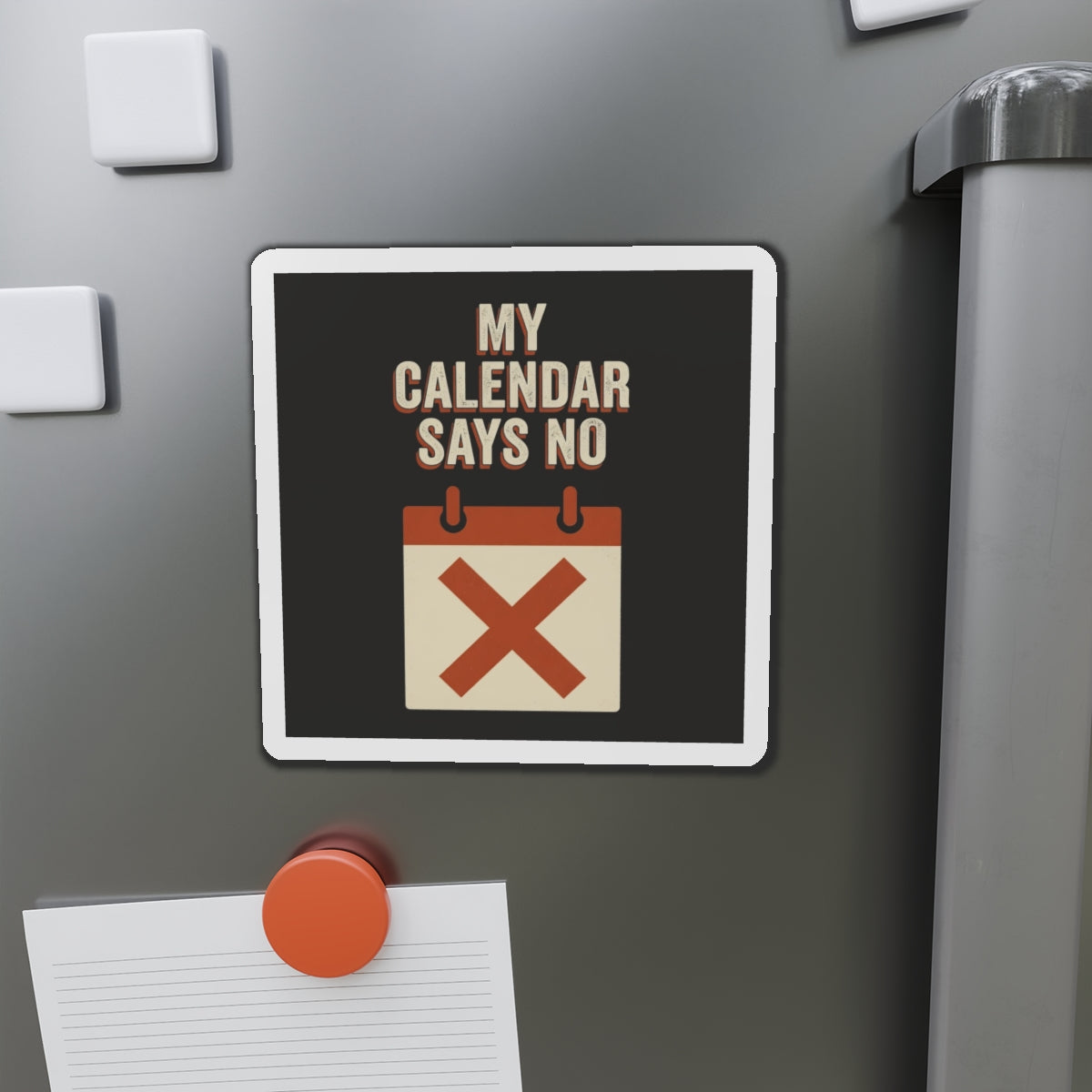 My Calendar Says No Magnet