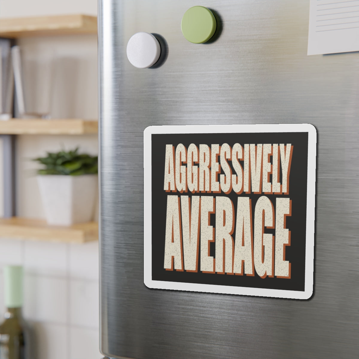 Aggressively Average Magnet
