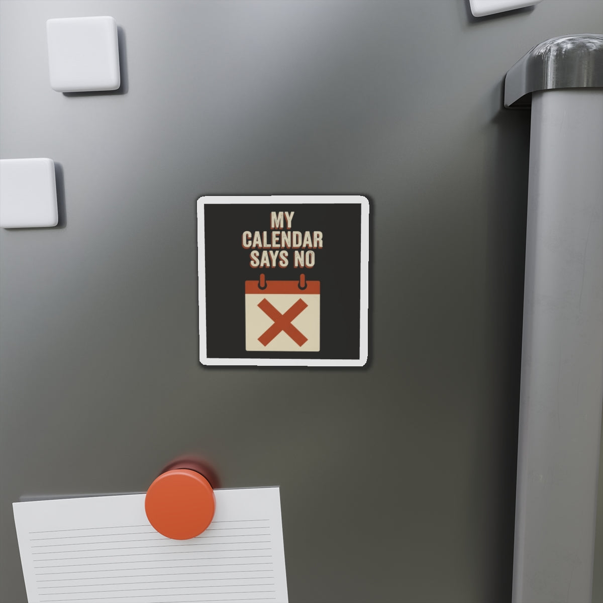My Calendar Says No Magnet