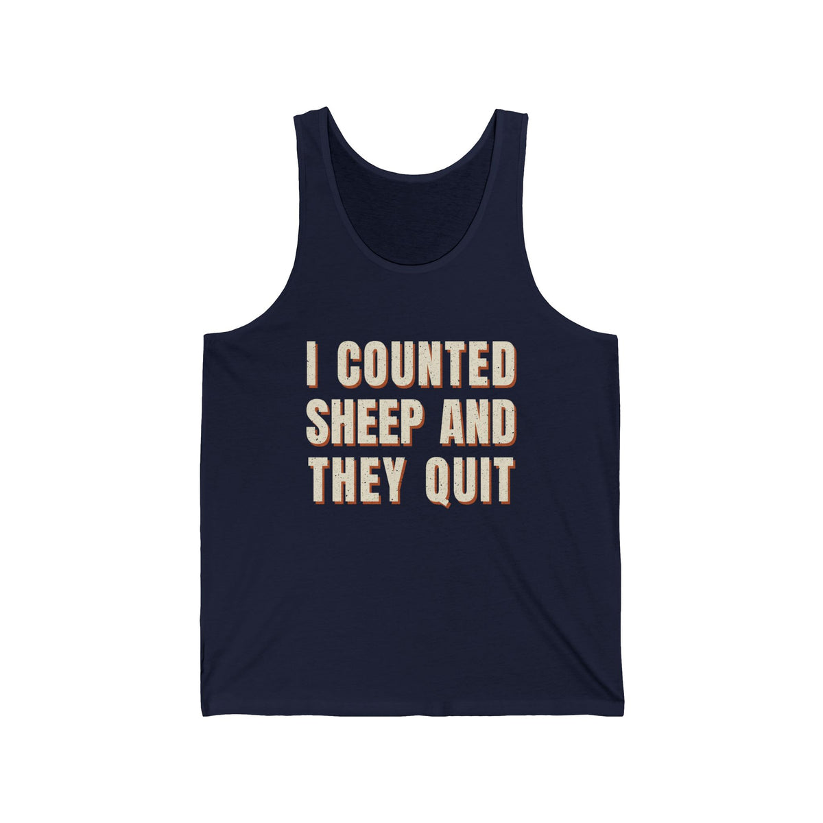 I Counted Sheep And They Quit Tank Top
