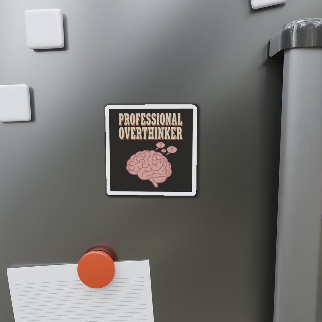 Professional Overthinker Magnet