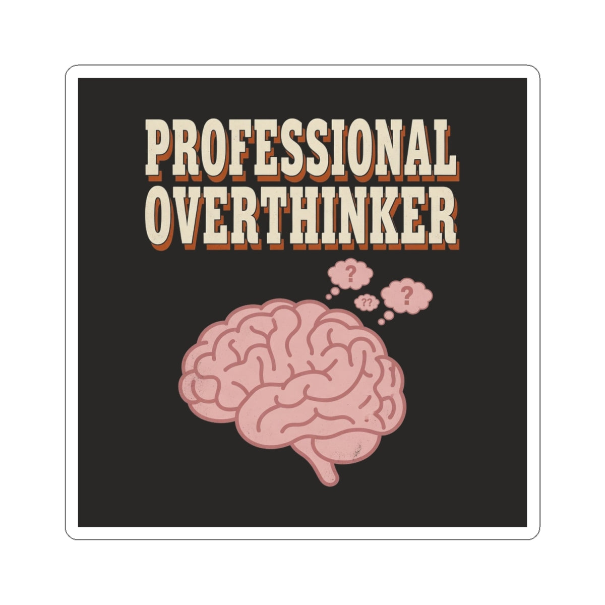 Professional Overthinker Sticker