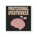 Professional Overthinker Magnet