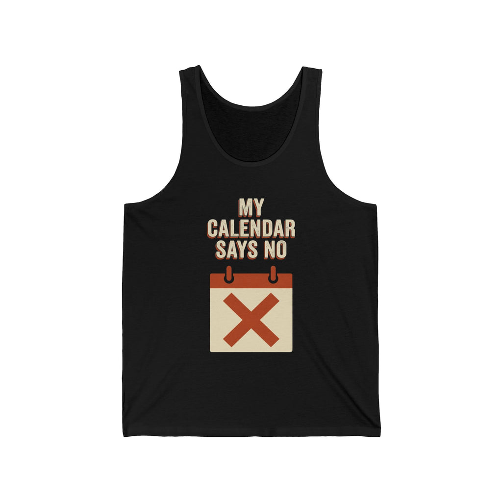 My Calendar Says No Tank Top