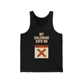 My Calendar Says No Tank Top