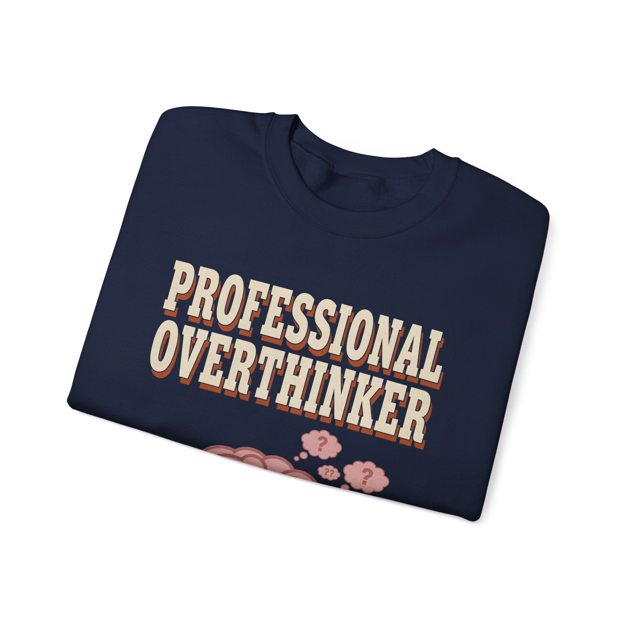 Professional Overthinker Sweatshirt