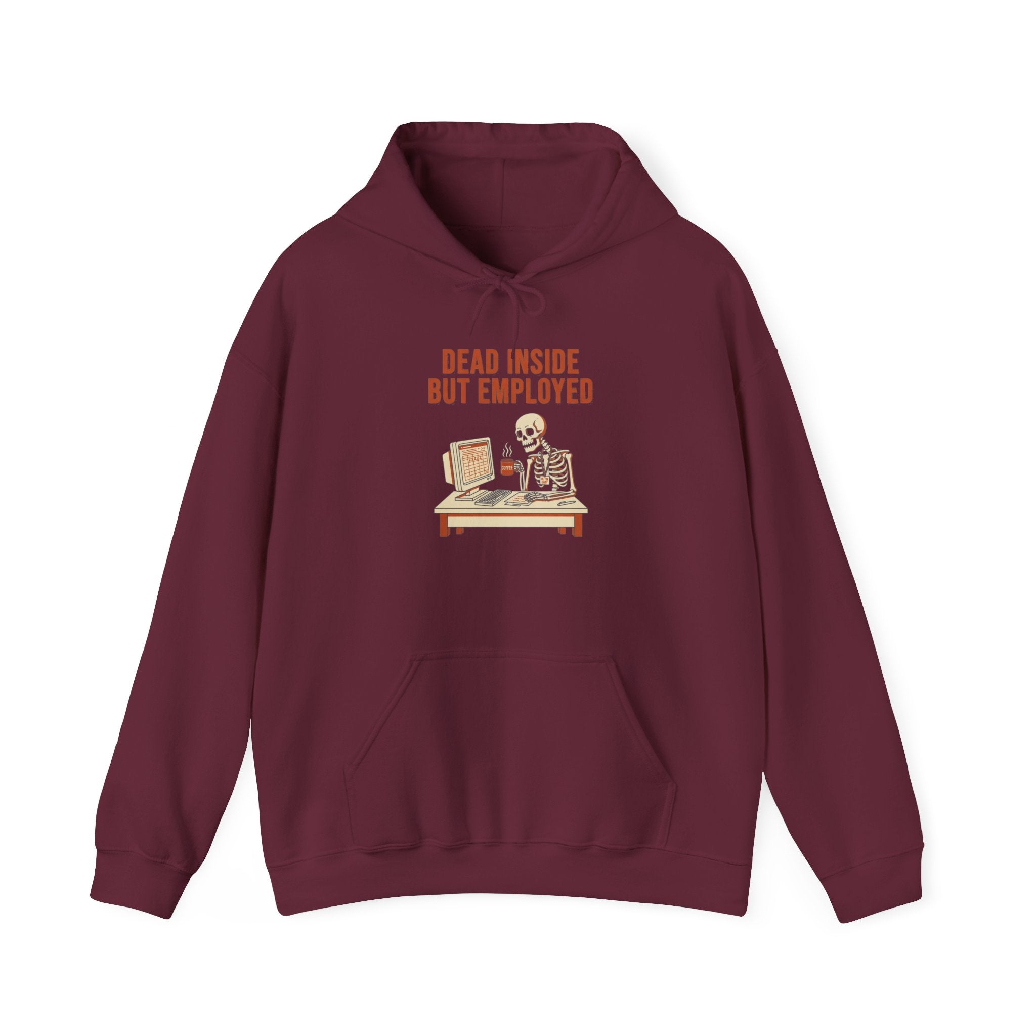 Dead Inside But Employed Hoodie