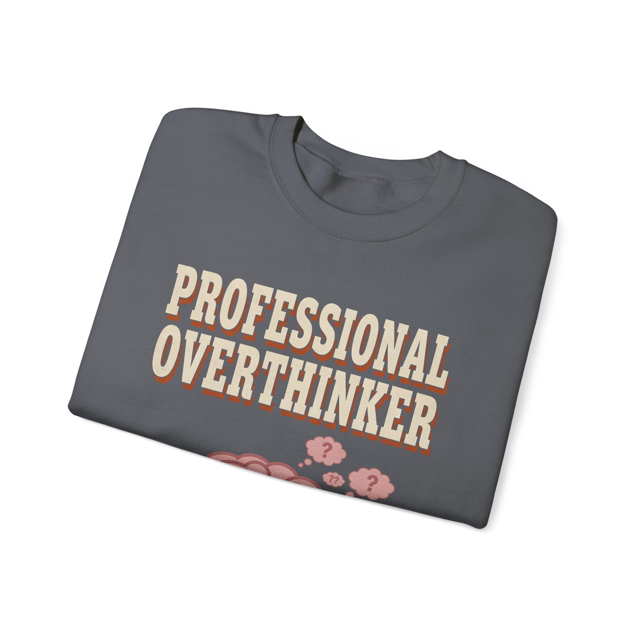 Professional Overthinker Sweatshirt