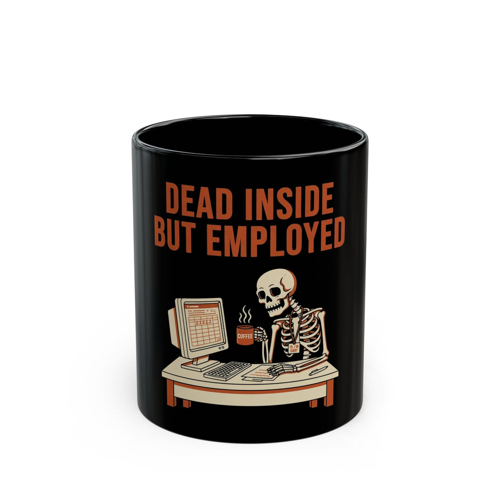 Dead Inside But Employed Mug